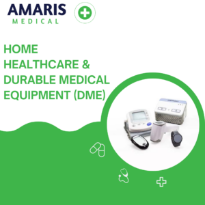 Home Healthcare & Durable Medical Equipment (DME) Amaris Medical